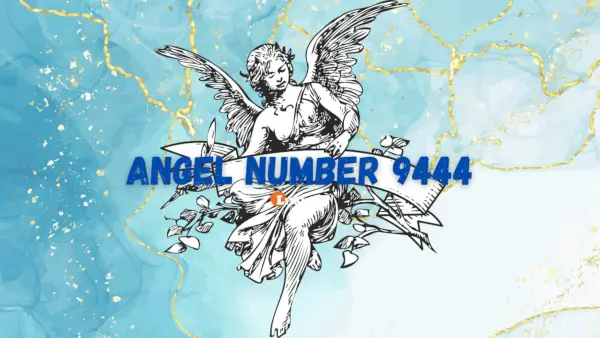 Significado y significado del número de ángel 9444